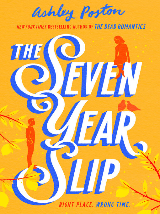 Title details for The Seven Year Slip by Ashley Poston - Available